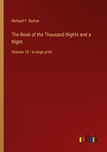 The Book of the Thousand Nights and a Night: Volume 10 - in large print