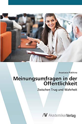 Meinungsumfragen in der Öffentlichkeit: Zwischen Trug und Wahrheit