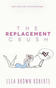 The Replacement Crush