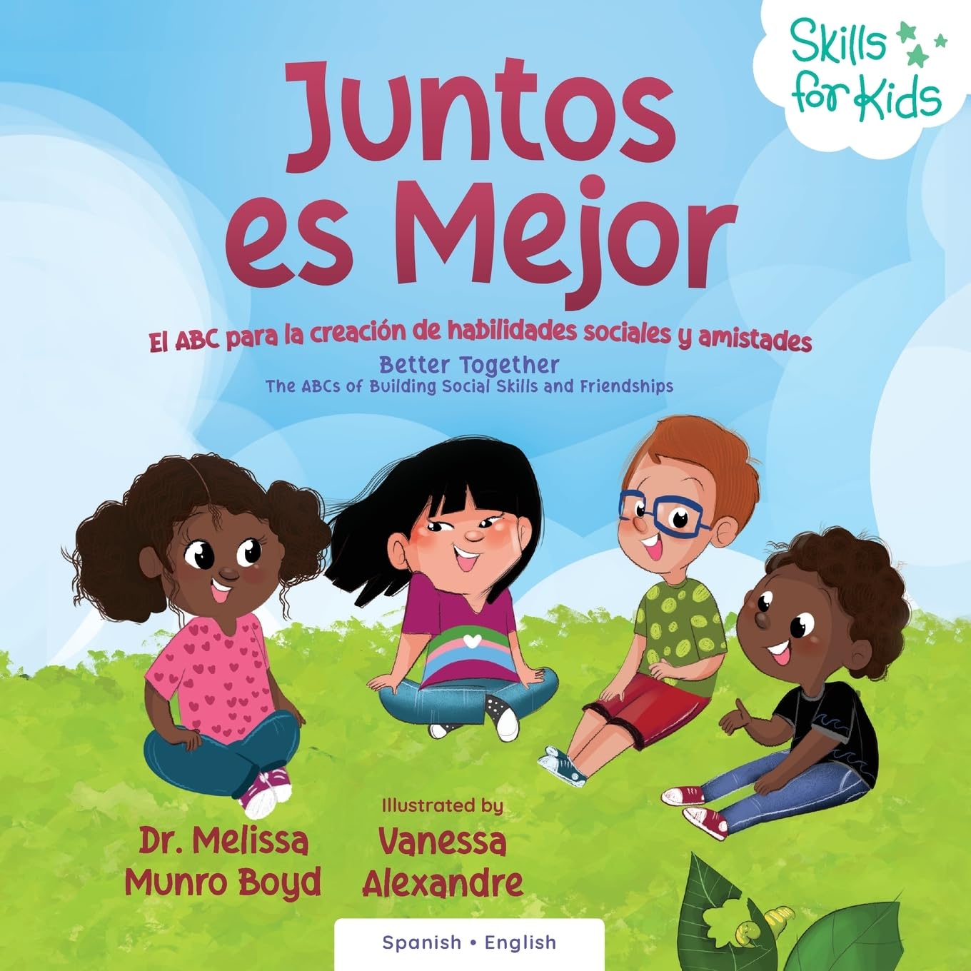 Juntos es Mejor: El ABC para la creación de habilidades sociales y amistades: The ABCs of Building : The ABCs of Building Social Skills and Friendships