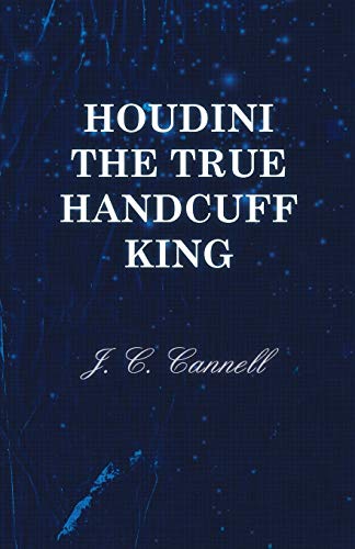 Houdini the True Handcuff King