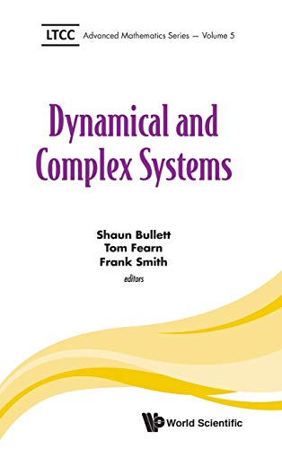 Dynamical and Complex Systems (Ltcc Advanced Mathematics, Band 5)