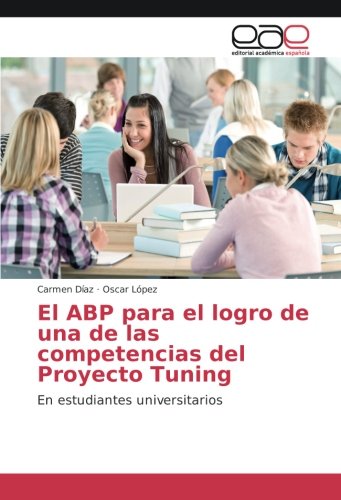 El ABP para el logro de una de las competencias del Proyecto Tuning: En estudiantes universitarios