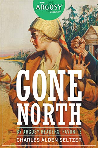 Gone North (Argosy Library, Band 5)