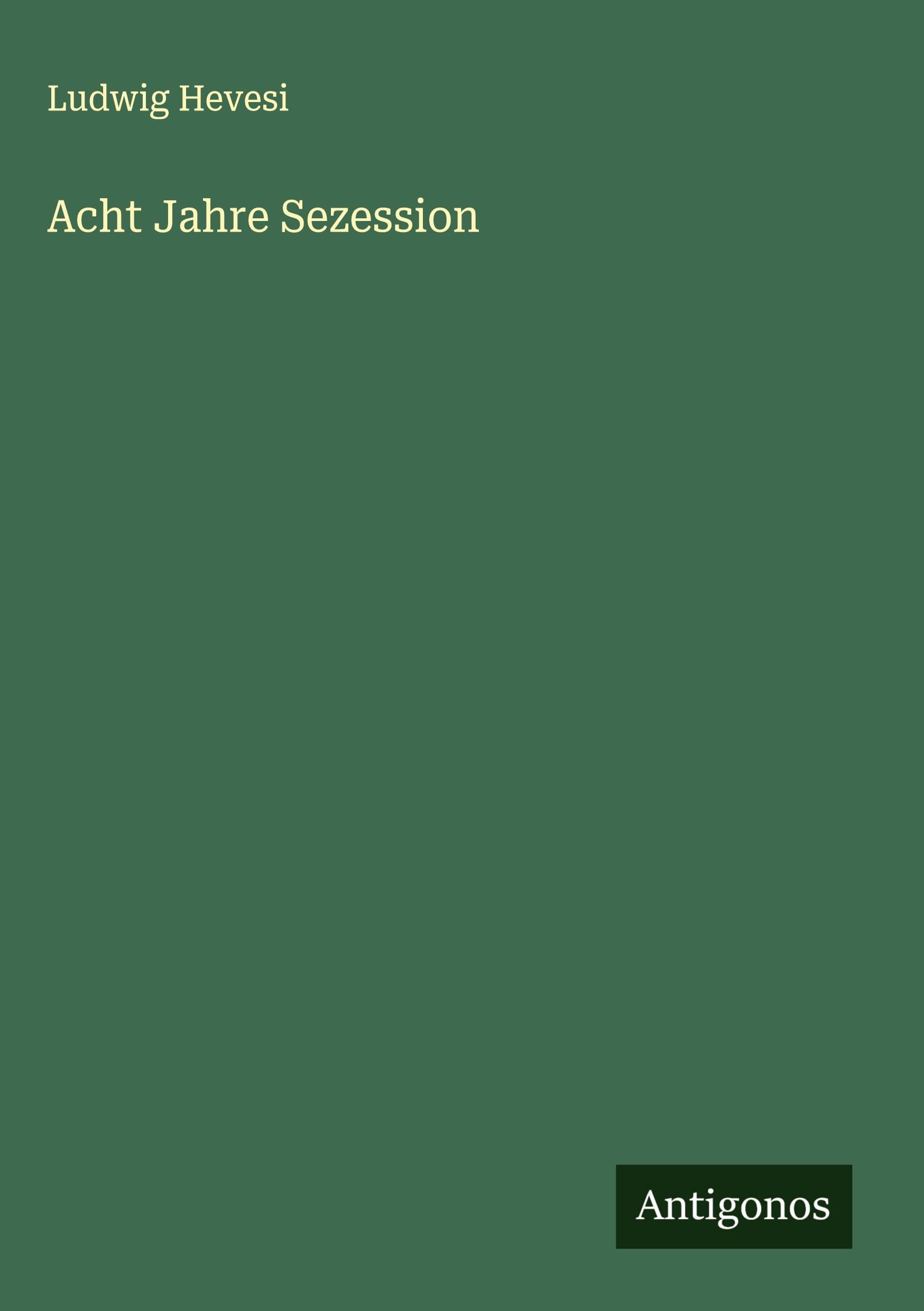 Acht Jahre Sezession