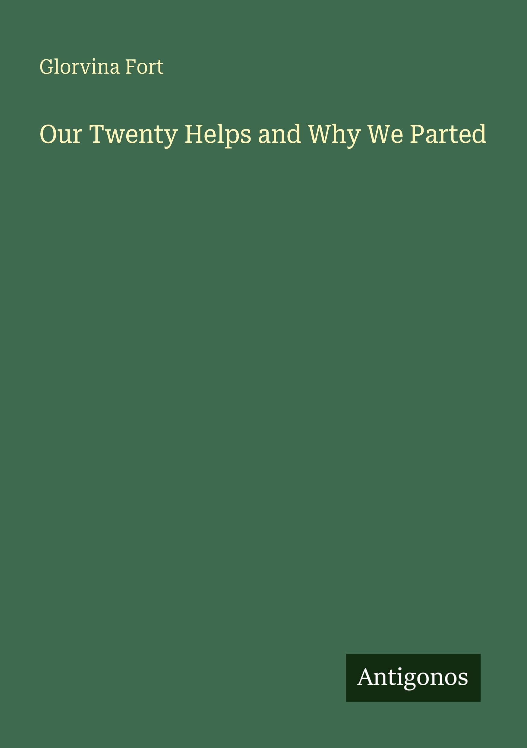 Our Twenty Helps and Why We Parted