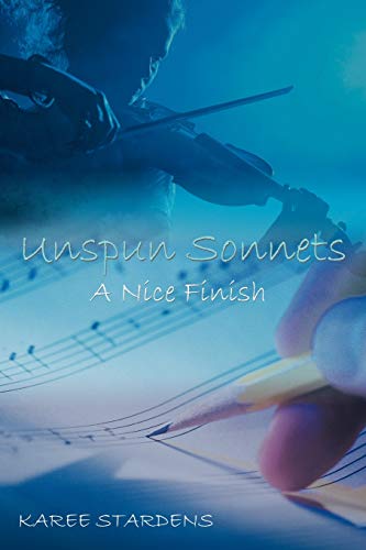 Unspun Sonnets: A Nice Finish