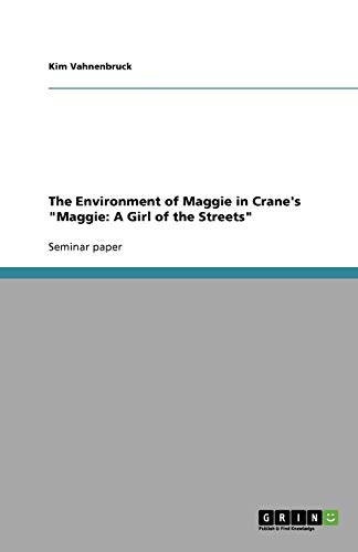 The Environment of Maggie in Crane's Maggie: A Girl of the Streets