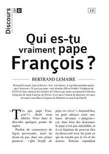 Qui es-tu vraiment pape François ?