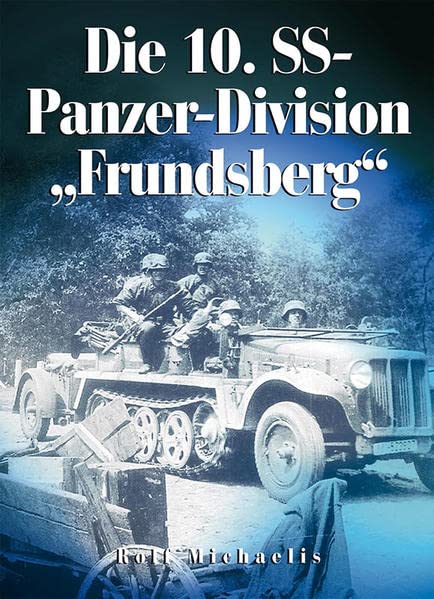 Die 10. SS-Panzer-Division Frundsberg