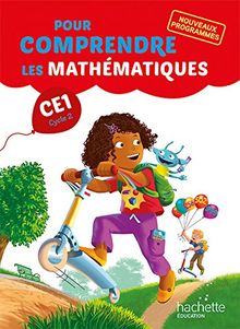 Pour comprendre les mathématiques, CE1, cycle 2 : nouveaux programmes