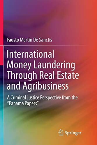 International Money Laundering Through Real Estate and Agribusiness: A Criminal Justice Perspective from the “Panama Papers”