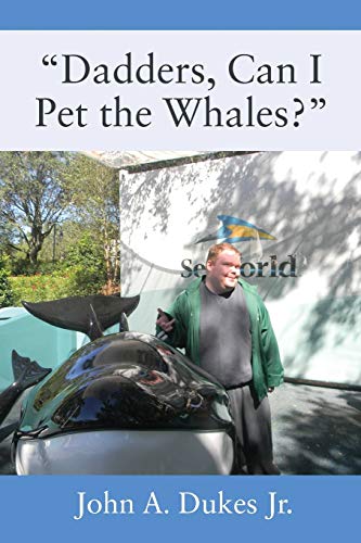 Dadders, Can I Pet the Whales?