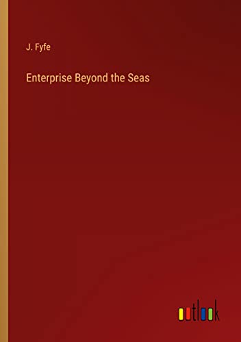 Enterprise Beyond the Seas