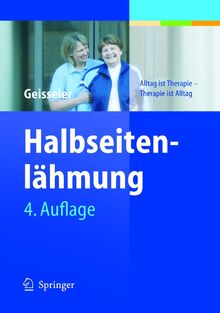 Halbseitenlähmung: Alltag ist Therapie - Therapie ist Alltag (German Edition)