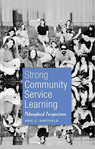 Strong Community Service Learning: Philosophical Perspectives (Adolescent Cultures, School and Society)