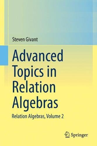 Advanced Topics in Relation Algebras: Relation Algebras, Volume 2