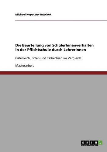 Die Beurteilung von SchülerInnenverhalten in der Pflichtschule durch LehrerInnen: Österreich, Polen und Tschechien im Vergleich
