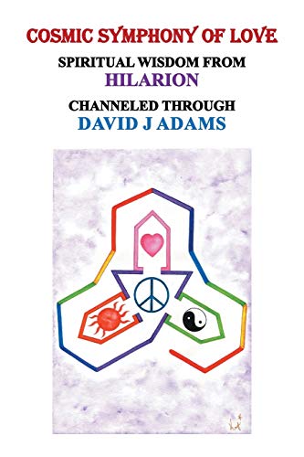 COSMIC SYMPHONY OF LOVE: SPIRITUAL WISDOM FROM HILARION