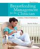 Breastfeeding Management for the Clinician: Using the Evidence