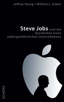 Steve Jobs und die Geschichte eines außergewöhnlichen Unternehmens