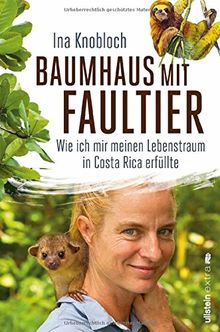 Baumhaus mit Faultier: Wie ich mir meinen Lebenstraum in Costa Rica erfüllte