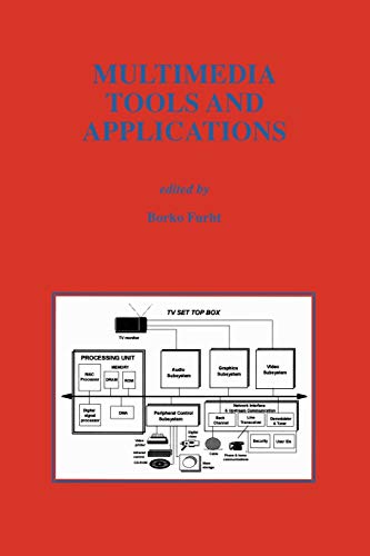 Multimedia Tools and Applications (The Springer International Series in Engineering and Computer Science, 359, Band 359)