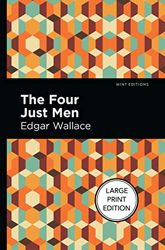 The Four Just Men (Mint Editions (Crime, Thrillers and Detective Work))