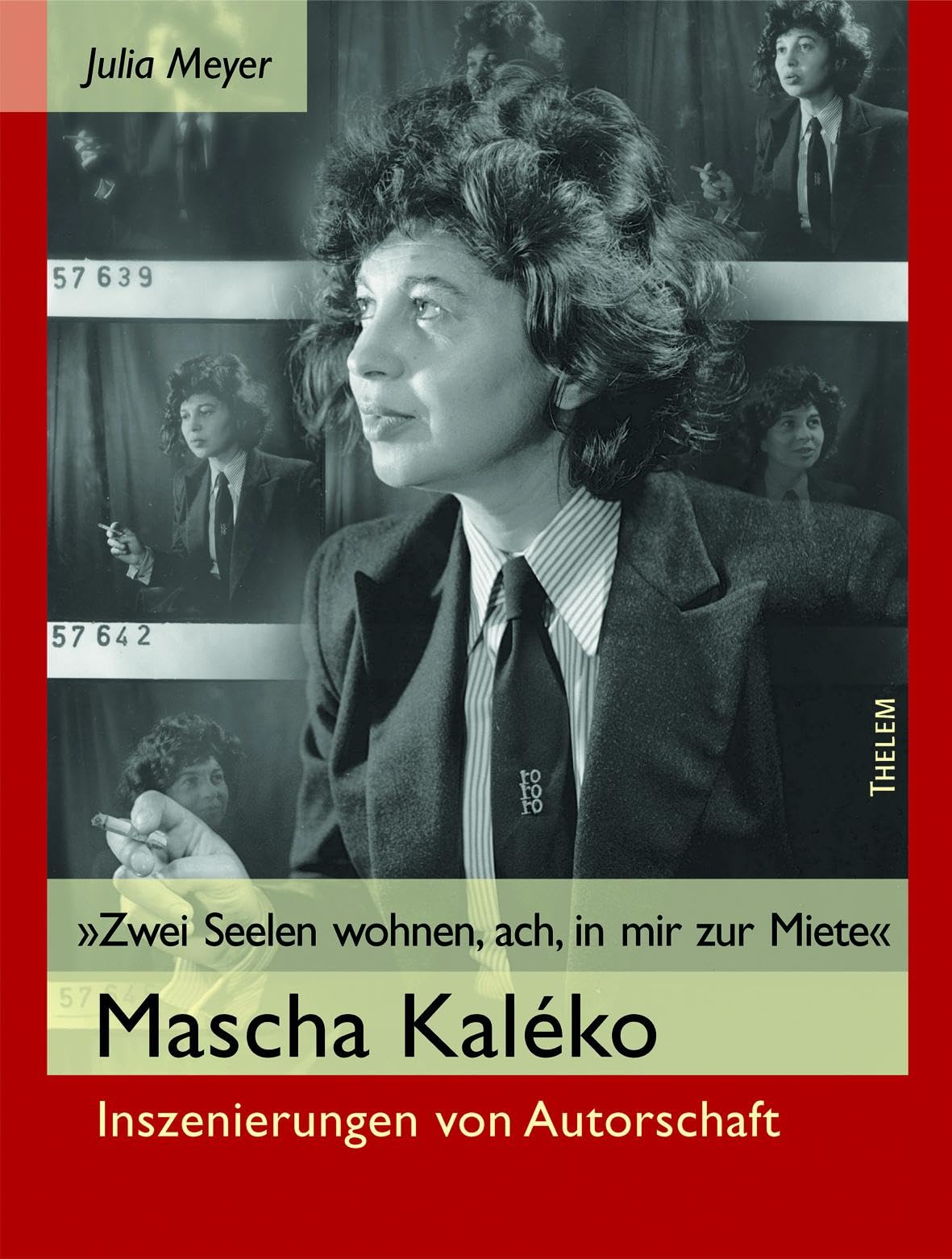 Zwei Seelen wohnen, ach, in mir zur Miete: Inszenierungen von Autorschaft im Werk Mascha Kalékos (Lesecher - Judentum in Mitteleuropa)