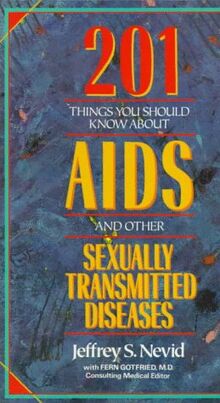 201 Things You Should Know About AIDS And Other Sexually Transmitted Diseases