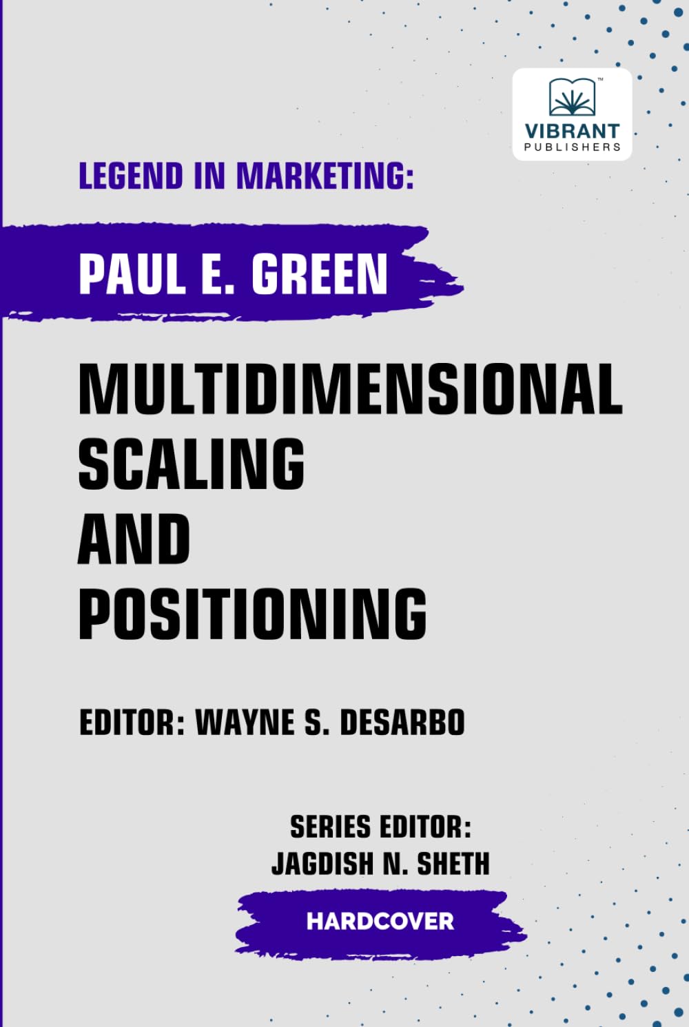 Multidimensional Scaling and Positioning (Legend in Marketing, Band 78)