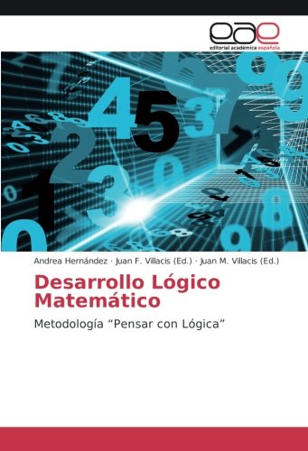 Desarrollo Lógico Matemático: Metodología “Pensar con Lógica”