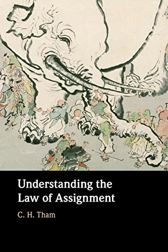 Tham, C. H. Understanding The Law Of Assignment