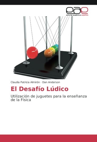 El Desafío Lúdico: Utilización de juguetes para la enseñanza de la Física