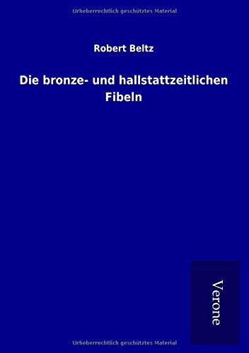 Die bronze- und hallstattzeitlichen Fibeln