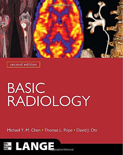 Chen, Michael Y. M. Basic Radiology, An Organ System Approach (Lange Medical Books)