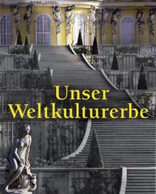 Unser Weltkulturerbe