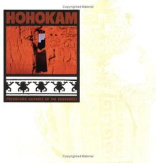 Prehistoric Cultures of the Southwest: Hohokam