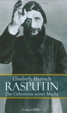 Rasputin: Das Geheimnis seiner Macht