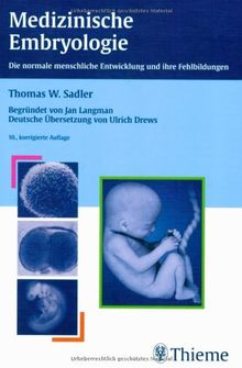 Medizinische Embryologie. Die normale menschliche Entwicklung und ihre Fehlbildungen von Sadler, Thomas W., Langman, Jan | Buch | Zustand akzeptabel
