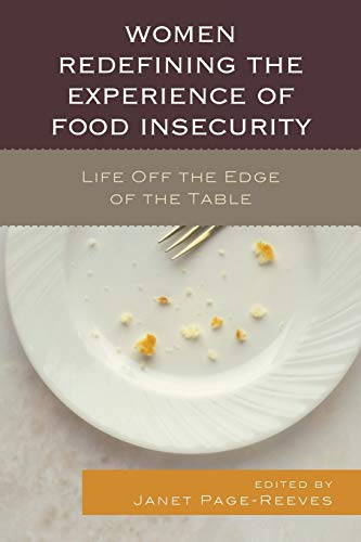 Women Redefining the Experience of Food Insecurity: Life Off the Edge of the Table