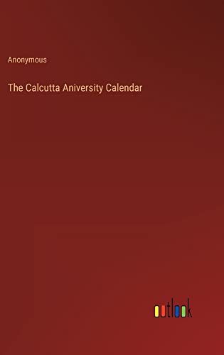 The Calcutta Aniversity Calendar
