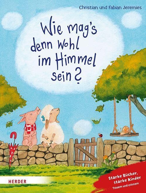 Jeremies, Fabian: Wie mag's denn wohl im Himmel sein?