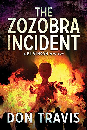 The Zozobra Incident (BJ Vinson Mystery, Band 1)