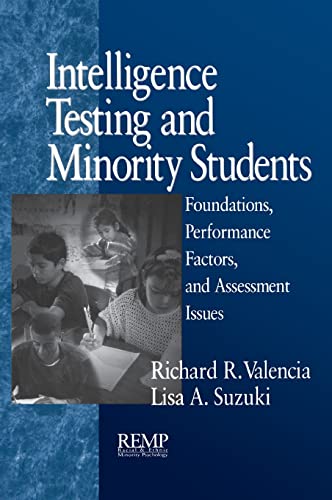 Intelligence Testing and Minority Students: Foundations, Performance Factors, and Assessment Issues (Racial and Ethnic Minority Psychology Series)
