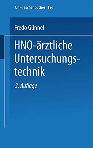 HNO-ärztliche Untersuchungstechnik: Ein Leitfaden für Studenten und praktische Ärzte (Universitätstaschenbücher) (German Edition) (Universitätstaschenbücher (196), Band 196)