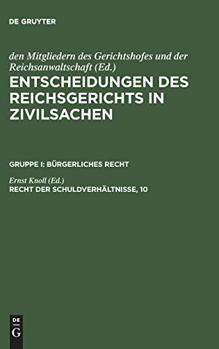 Recht der Schuldverhältnisse, 10 (Entscheidungen des Reichsgerichts in Zivilsachen. Bürgerliches Recht)