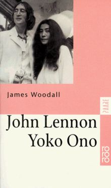 John Lennon und Yoko Ono. Zwei Rebellen - eine Poplegende.