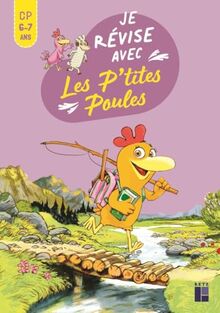 Je révise avec les p'tites poules : CP, 6-7 ans