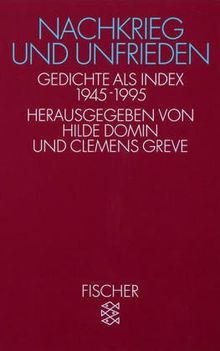 Nachkrieg und Unfrieden: Gedichte als Index<br /> 1945 - 1995: Gedichte als Index 1945-1995